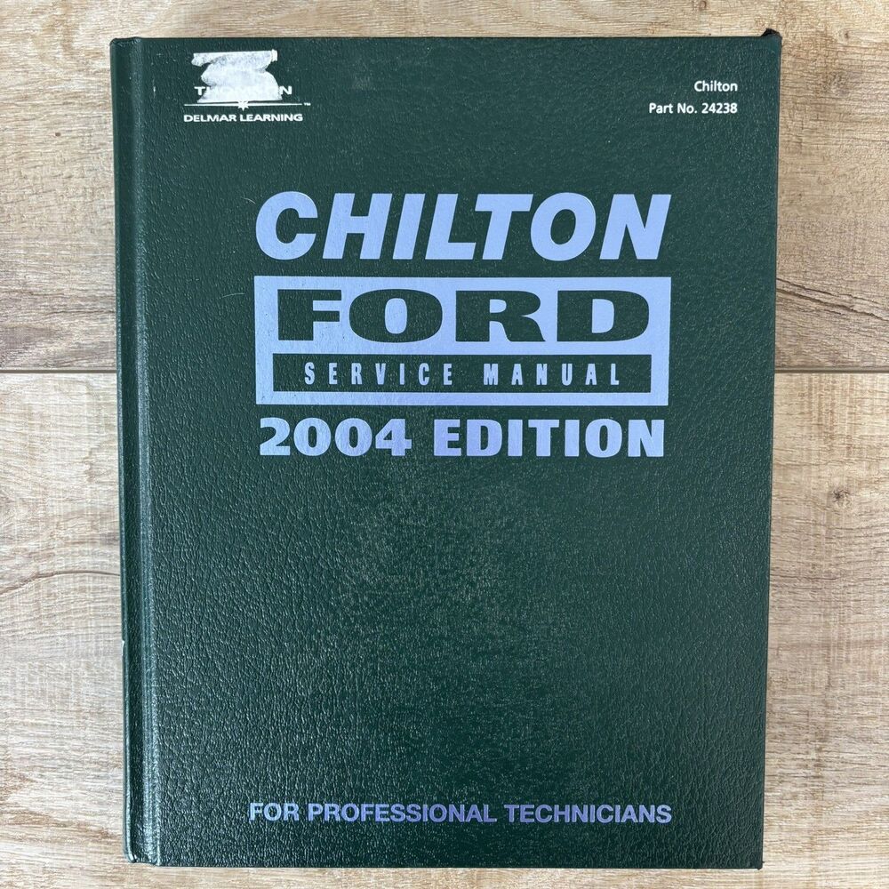 Chilton FORD Service Manual 2004 #24238 For Professional Technicians Hardcover